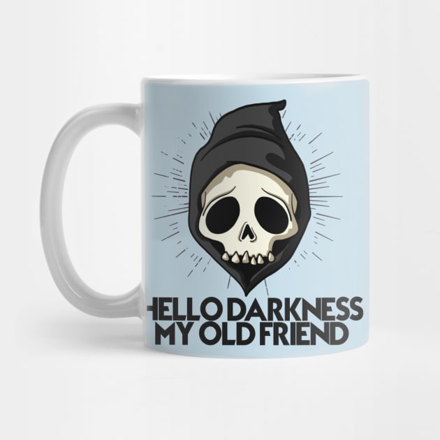 HELLO DARKNESS MY OLD FRIEND by theanomalius_merch